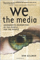We The Media – Dan Gillmor