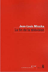 La fin de la télévision - Jean-Louis Missika